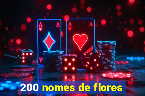 200 nomes de flores